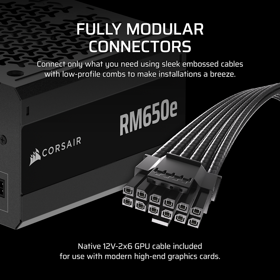 Corsair RM Series™ RM650e — 650 Watt 80 PLUS Gold Fully Modular ATX PSU; ATX 3.1 and PCIE 5.1 ; 7yr Warranty